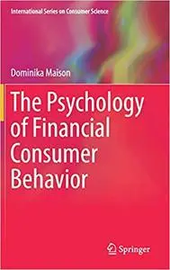 The Psychology of Financial Consumer Behavior (Repost)