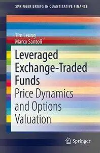 Leveraged Exchange-Traded Funds: Price Dynamics and Options Valuation (Repost)