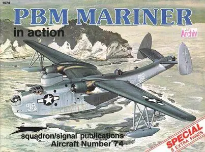 PBM Mariner in Action - Aircraft Number 74 (Squadron/Signal Publications 1074)