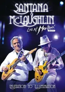 Santana & McLaughlin: Live At Montreux 2011 - Inuitation To Illuminationm (2013)
