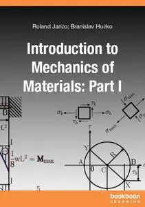 Introduction to Mechanics of Materials: Part I