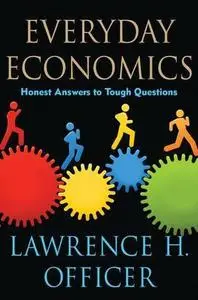 Everyday Economics: Honest Answers to Tough Questions (Repost)