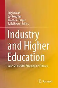 Industry and Higher Education: Case Studies for Sustainable Futures