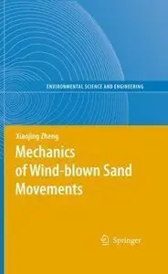  Xiaojing Zheng, Mechanics of Wind-blown Sand Movements (Repost)