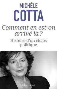 Michèle Cotta, "Comment en est-on arrivé là ?"