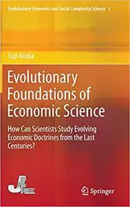 Evolutionary Foundations of Economic Science (Repost)