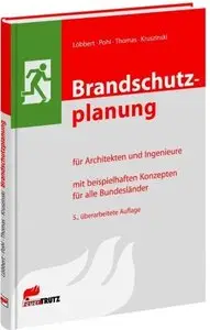 Brandschutzplanung: für Architekten und Ingenieure, 5 Auflage