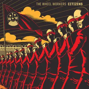 The Wheel Workers - Citizens (2015) {Steven Higginbotham} **[RE-UP]**