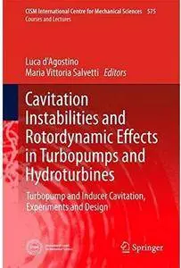 Cavitation Instabilities and Rotordynamic Effects in Turbopumps and Hydroturbines [Repost]