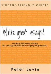 Student-Friendly Guide: Write Great Essays! (Student-Friendly Guides)