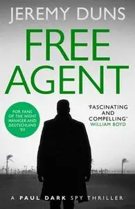 «Free Agent (Paul Dark 1)» by Jeremy Duns