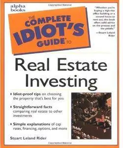 Complete Idiot's Guide to Real Estate Investing [Repost]