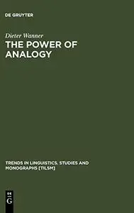 The Power of Analogy: An Essay on Historical Linguistics