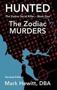 Hunted: The Zodiac Murders (Revised Edition)