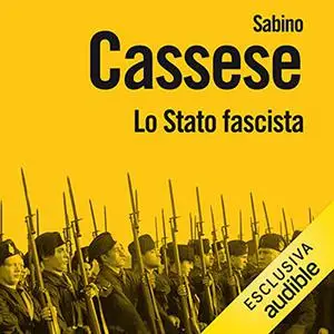 «Lo Stato fascista» by Sabino Cassese