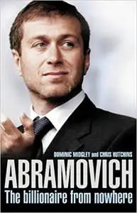 Abramovich : The Billionaire from Nowhere