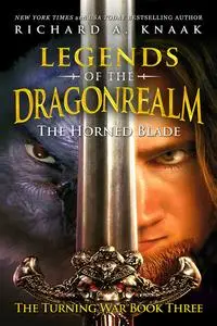 «Legends of the Dragonrealm: The Horned Blade» by Richard Knaak