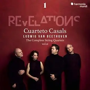 Cuarteto Casals - Beethoven: The Complete String Quartets Vol. II - Revelations 1 (2019)