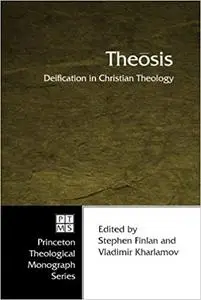 Theosis: Deification in Christian Theology