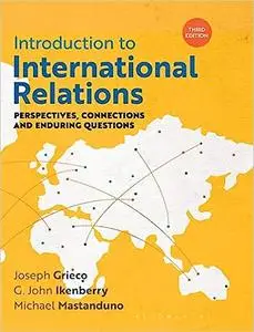 Introduction to International Relations: Perspectives, Connections and Enduring Questions Ed 3