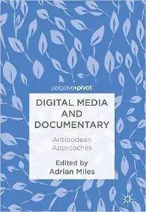 Digital Media and Documentary: Antipodean Approaches