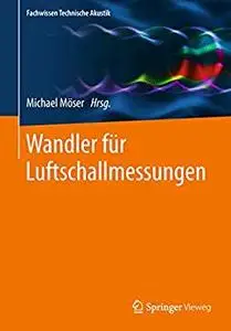 Wandler für Luftschallmessungen (Fachwissen Technische Akustik)