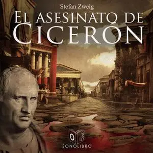 «El asesinato de Cicerón» by Stefan Zweig