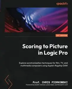 Scoring to Picture in Logic Pro: Explore synchronization techniques for film, TV, and multimedia composers