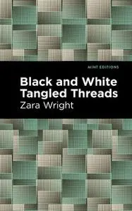 «Black and White Tangled Threads» by Zara Wright