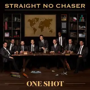 Straight No Chaser - One Shot (2018) [Official Digital Download]