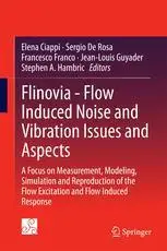 Flinovia - Flow Induced Noise and Vibration Issues and Aspects: A Focus on Measurement, Modeling, Simulation and Reproduction o