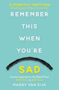 Remember This When You're Sad A book for mad, sad and glad days (from someone who's right there)