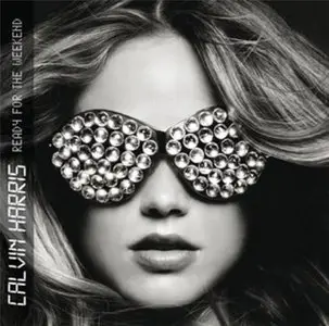 Calvin Harris - Ready For The Weekend (LOSSLESS)