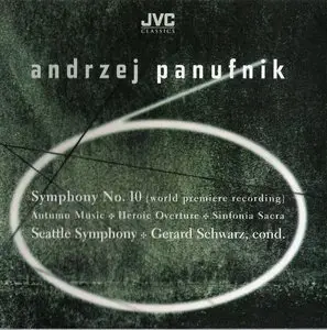 Andrzej Panufnik - Symphony No.10 - Autumn Music - Heroic Overture - Sinfonia Sacra - Schwarz - Seattle Symphony Orchestra  