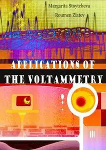 "Applications of the Voltammetry" ed. by Margarita Stoytcheva and Roumen Zlatev