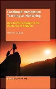 Continued Momentum: Teaching as Mentoring