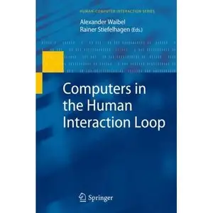 Computers in the Human Interaction Loop (Human-Computer Interaction Series)