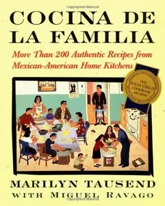 Cocina De La Familia: More Than 200 Authentic Recipes from Mexican-American Home Kitchens