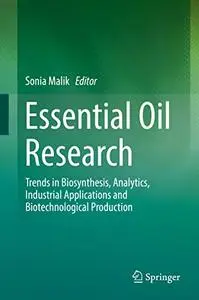 Essential Oil Research: Trends in Biosynthesis, Analytics, Industrial Applications and Biotechnological Production (Repost)