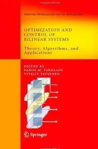 Optimization and Control of Bilinear Systems: Theory, Algorithms, and Applications [Repost]