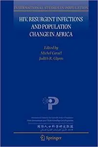 HIV, Resurgent Infections and Population Change in Africa