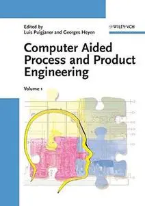 Computer Aided Process and Product Engineering