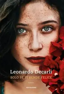 Leonardo Decarli - Solo se ti rende felice