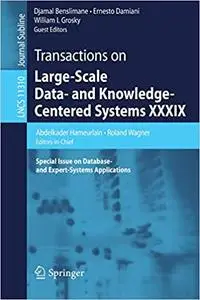 Transactions on Large-Scale Data- and Knowledge-Centered Systems XXXIX: Special Issue on Database- and Expert-Systems Ap