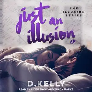 «Just an Illusion» by D. Kelly