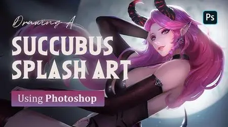 Drawing a Succubus Splash Art Using Photoshop