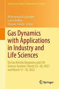 Gas Dynamics with Applications in Industry and Life Sciences