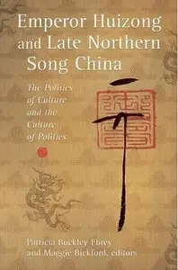  Emperor Huizong and Late Northern Song China (Repost)