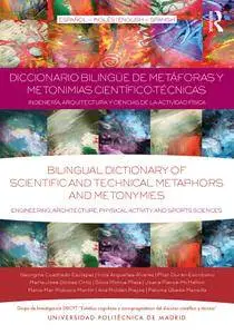 Diccionario Bilingüe de Metáforas y Metonimias Científico-Técnicas / Bilingual Dictionary of Scientific and Technical Metaphors
