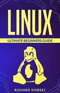 Linux by Richard Dorsey